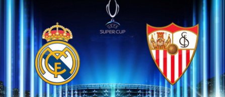 Supercupa Europei: Echipele probabile ale confruntării Real Madrid - FC Sevilla